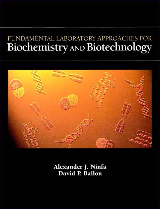 Fundamentals Laboratory Approaches for Biochemistry and Biotechnology 1998